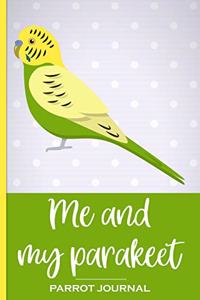 Me and My Parakeet Parrot Journal