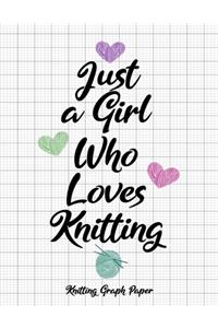 Just a Girl Who Loves Knitting Knitting Graph Paper