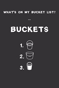 What's on my bucket list? Buckets
