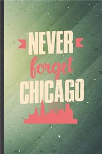 Never Forget Chicago