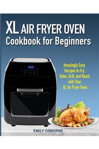 XL Air Fryer Oven Cookbook for Beginners