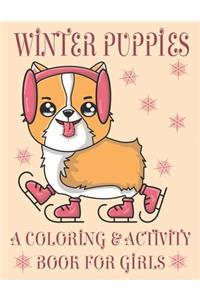 Winter Puppies A Coloring & Activity Book For Girls