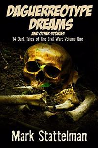 Daguerreotype Dreams and other stories