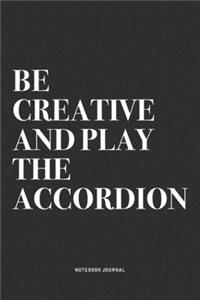 Be Creative And Play The Accordion
