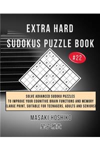 Extra Hard Sudokus Puzzle Book #22