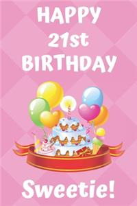 HAPPY 21st BIRTHDAY Sweetie!
