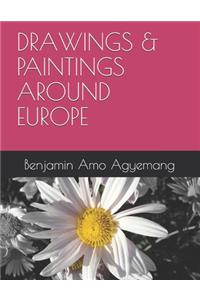 Drawings & Paintings Around Europe