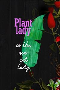 Plant Lady Is The New Cat Lady