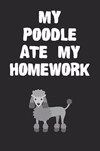 My Poodle Ate My Homework Notebook