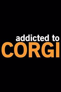 Addicted To Corgi