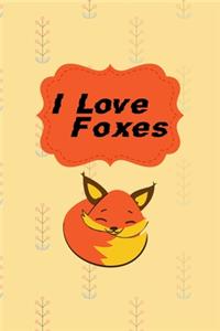 I Love Foxes: Notebook Journal Composition Blank Lined Diary Notepad 120 Pages Paperback Yellow Texture Fox