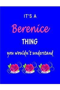It's A Berenice Thing You Wouldn't Understand