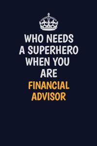 Who Needs A Superhero When You Are Financial Advisor