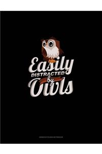 Easily Distracted by Owls