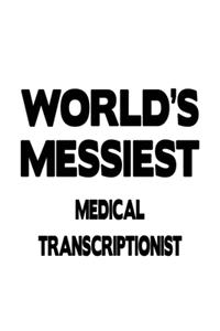 World's Messiest Medical Transcriptionist