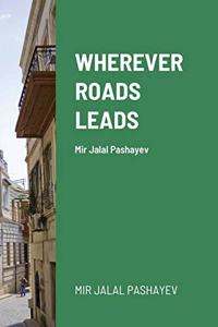 Wherever roads leads