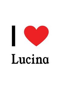 I Love Lucina: Lucina Designer Notebook