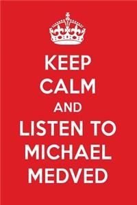 Keep Calm and Listen to Michael Medved