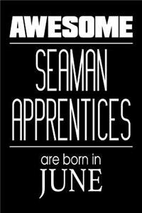 Awesome Seaman Apprentices Are Born In June