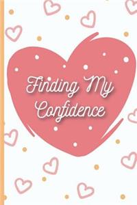 Finding My Confidence: 30-Day Undated Double Page Spread Guided Journal with Daily Self-Confidence Questions and Goal Setting Ideas, with a Pink Heart Design