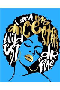 My Ancestors Wildest Dreams: Baby Blue College Ruled Notebook (7.5 X 9.25) 200 Pages