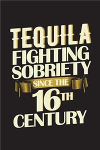 Tequila Fighting Sobriety