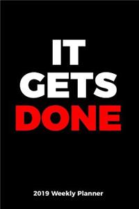 It Gets Done 2019 Weekly Planner. with an Inspiring Quote for Each Week