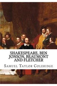 Shakespeare, Ben Jonson, Beaumont and Fletcher