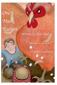 One Mad Rooster 10th Anniversary Edition