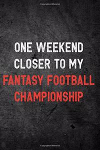 One Weekend Closer to My Fantasy Football Championship