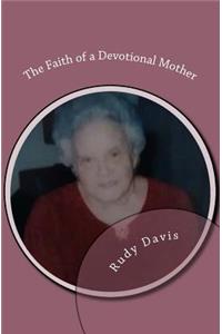 The Faith of a Devotional Mother