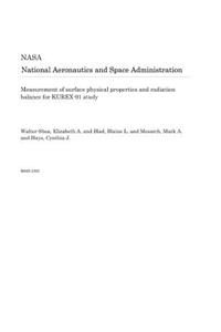 Measurement of Surface Physical Properties and Radiation Balance for Kurex-91 Study