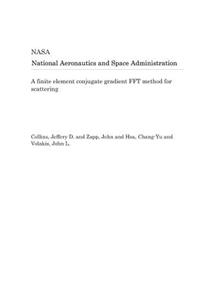 A Finite Element Conjugate Gradient FFT Method for Scattering