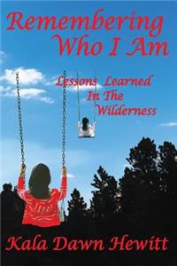 Remembering Who I Am