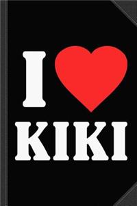 I Love Kiki Journal Notebook