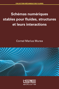 Schemas numeriques stables pour fluides, structures et leurs interactions