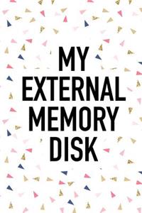 My External Memory Disk