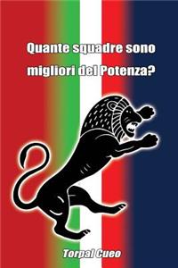 Quante Squadre Sono Migliori del Potenza?