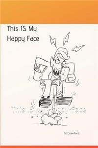 This Is My Happy Face