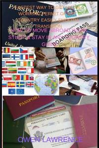 Fastest Way to Get Visa & Working Permit of Any Country Easily Smooth Transition: How to Move Abroad Work Study & Stay in Any Country Guide