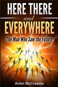 Here There and Everywhere