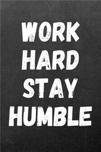 Work Hard Stay Humble