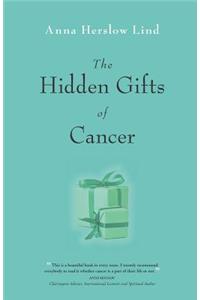 The Hidden Gifts of Cancer
