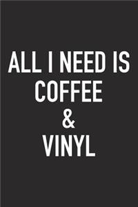 All I Need Is Coffee and Vinyl
