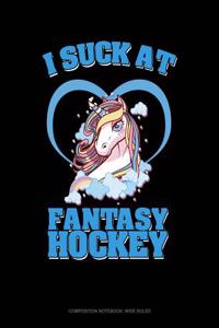 I Suck at Fantasy Hockey