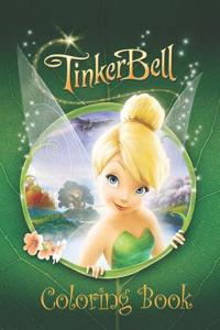 Tinkerbell Coloring Book: Coloring Book for Kids and Adults, This Amazing Coloring Book Will Make Your Kids Happier and Give Them Joy