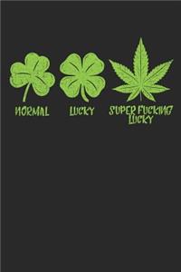 Normal Lucky Super Fucking Lucky