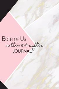 Both of Us Mother and Daughter Journal