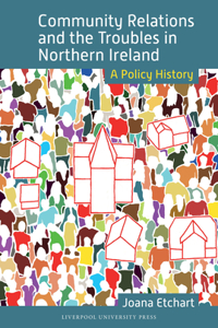 Community Relations and the Troubles in Northern Ireland