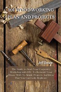 101 Woodworking Plan and Projects